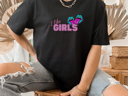 I like Girls T-Shirt, Lesbian Pride Shirt, Girls Kiss Girls, Gay Pride, Lesbian Pride, Lesbian T-Shirt, Gift for your Girlfriend, LGBTQ